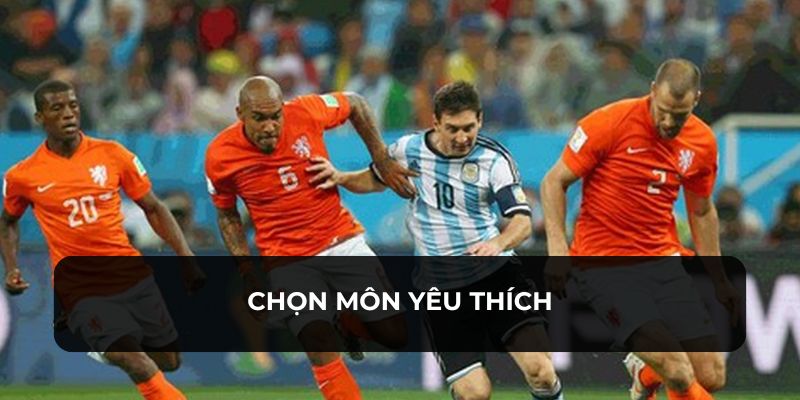 Hãy lựa chọn giải đấu và môn mà tỷ lệ thắng cao