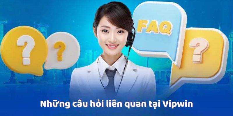 Những câu hỏi liên quan tại Vipwin